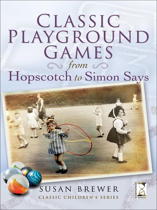 Title details for Classic Playground Games by Susan Brewer - Wait list